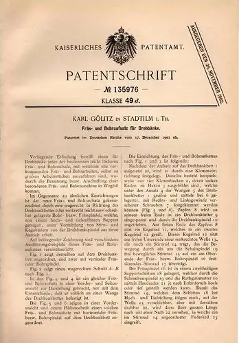 Original Patentschrift - K. Gölitz in Stadtilm i. Th., 1901 , Fräs- und Bohraufsatz für Drehbank , Dreherei !!!
