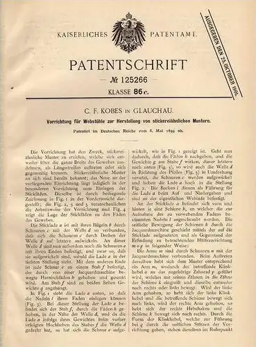 Original Patentschrift - C. Kobes in Glauchau , 1899 , Webstuhl für Stickerei - Muster , Weberei !!!