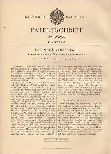 Original Patentschrift - F. Waite in Otley ,1900 , Druckmaschine für erhabenen Druck , Prägung , Prägepresse , Druckerei