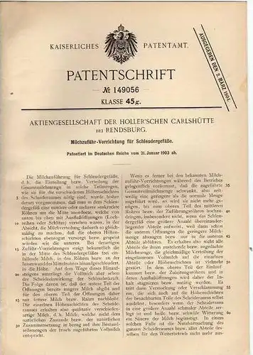 Original Patentschrift - Holler`sche Carlshütte b. Rendsburg , 1903 , Schleudergefäß für Milch , Schleuder , Molkerei !!
