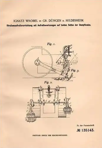 Original Patentschrift - I. Wrobel in Groß Düngen b. Hildesheim , 1901 , Dampfwalze mit Straßenaufreißer , Straßenbau !