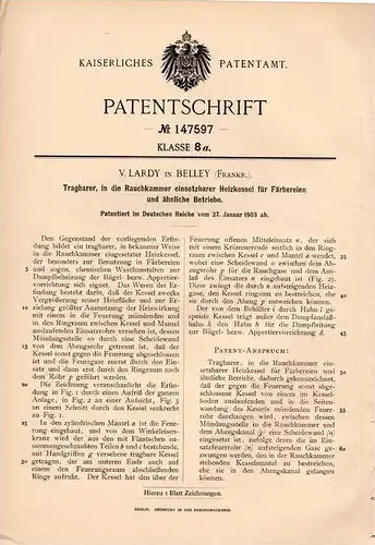 Original Patentschrift - V. Lardy in Belley , 1903 , Heizkessel für Färberei oder Wäscherei !!!