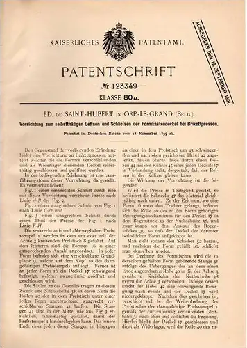 Original Patentschrift - E. de Saint - Hubert in Orp le Grand , 1899 , Apparat für Brikettpresse , Presse , Brikett !!!