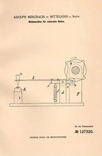 Original Patentschrift - A. Merzbach in Mittelsinn a. Rhön , 1900 , Nietmaschine , Nieten !!!