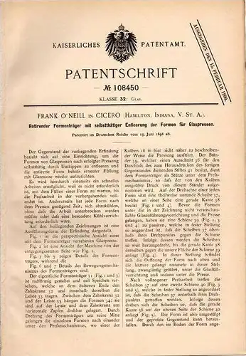 Original Patentschrift - F. O`neill in Cicero , Indiana , 1898 , Glaspresse , Glas , Presse !!!