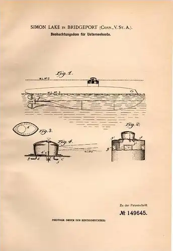 Original Patentschrift - Beobachtungsdom für Unterseeboot , U-Boot , 1902 , S. Lake in Bridgeport , USA !!!