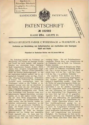 Original Patentschrift - Metallgeflechte-Fabrik C. Wissenbach in Frankfurt a.M., 1906, Geflechtplatten aus Stoff , Draht