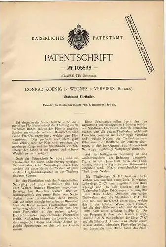Original Patentschrift - C. Koenig in Wegnez b. Verviers , 1898 , Stahlband - Florteiler , Flor !!!