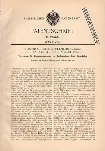 Original Patentschrift - C. Schuler in Wetzikon und St. Ingbert , 1900 , Spinnmaschine , Spinnerei !!!