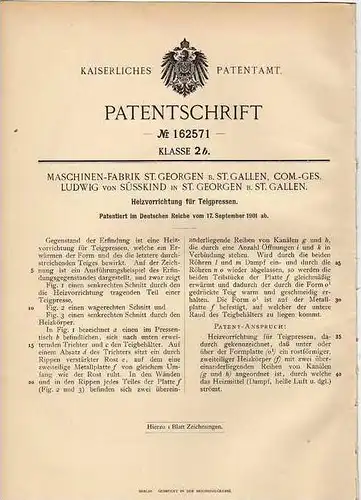 Original Patentschrift - L. von Süsskind in St. Georgen b. St. Gallen , 1901 Heizvorrichtung für Teigpresse , Presse !!!