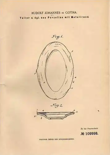 Original Patentschrift - R. Johannes in Gotha , 1899 , Teller aus Porcellan mit Metallrnd , Porzellan , Porcellain !!!