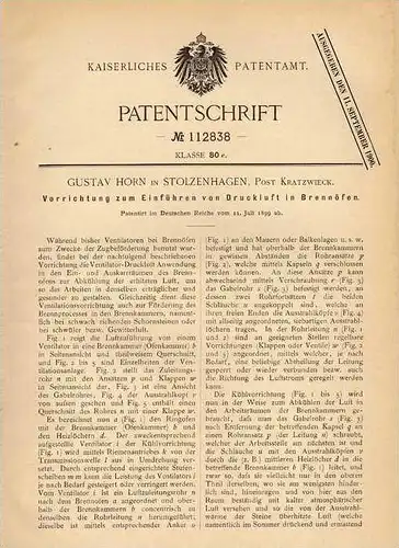 Original Patentschrift - G. Horn in Stolzenhagen , Post Kratzwieck , 1899 , Druckluftapparat für Brennöfen !!!