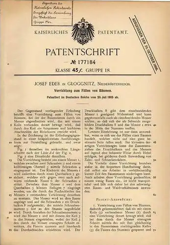 Original Patentschrift - J. Eder in Gloggnitz , 1905 , Apparat zum Fällen von Bäumen , Baumfäller !!!