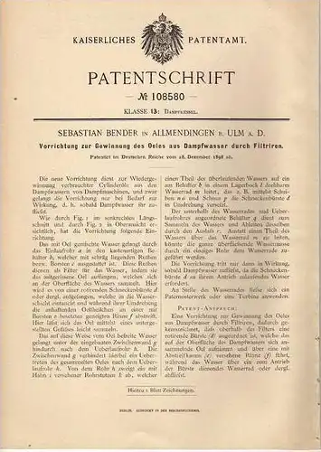 Original Patentschrift - S. Bender in Allmendingen b. Ulm a.D. , 1898 , Gewinnung von Öl aus Dampfwasser !!!