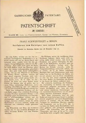 Original Patentschrift - F. Schwenterley in Berlin , 1897 , Reinigung von rohem Kaffee !!!