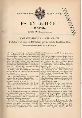 Original Patentschrift - K. Oberkircher in Schnappach , 1899 , Druckminderer für Dampfmaschinen !!!
