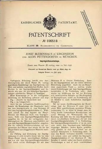 Original Patentschrift - J. Bleibinhaus in Kirchseeon , 1899 , Kesselanlage zur Imprägnierung , Holz !!!