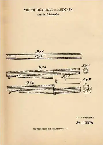 Original Patentschrift - Rohr für Schußwaffen , Gewehr , 1899 , V. Frühholz in München , Waffe !!!