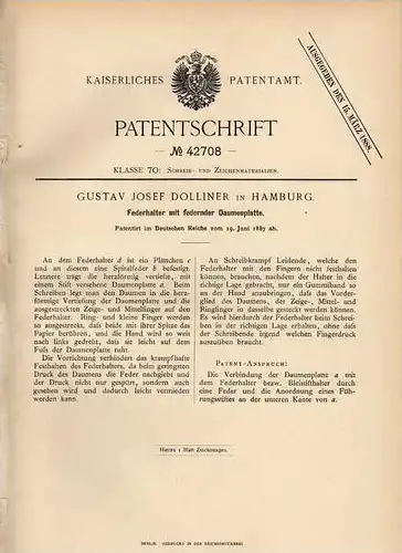 Original Patentschrift - G. Dolliner in Hamburg , 1887 , Federhalter mit federnder Daumenplatte, Faber , Pelikan !!!