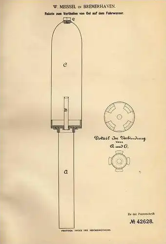 Original Patentschrift - W. Meissel in Bremerhaven , 1887 , Rakete zum Verteilen von Oel auf dem Wasser !!!