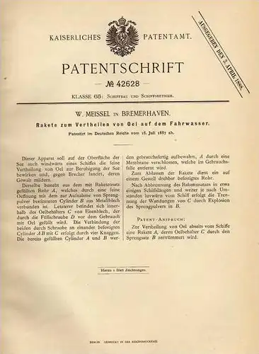 Original Patentschrift - W. Meissel in Bremerhaven , 1887 , Rakete zum Verteilen von Oel auf dem Wasser !!!