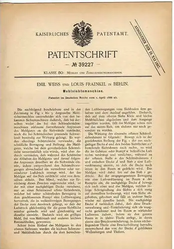 Original Patentschrift -  Mehlmaschine , Bäckerei , 1886 , E. Weiss in Berlin !!!