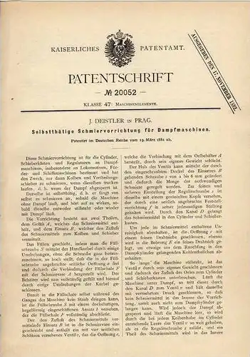Original Patentschrift - J. Deistler in Prag , Schmierung für Dampfmaschinen , 1882 !!!
