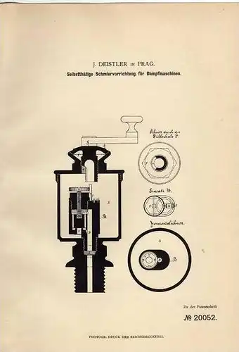 Original Patentschrift - J. Deistler in Prag , Schmierung für Dampfmaschinen , 1882 !!!