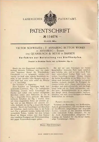 Original Patentschrift - V. Schweizer in Annaberg , Erzgeb. und Barmen, 1899, Herstellung von Stoffknöpfen , Knöpfe !!!