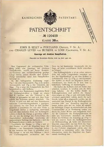 Original Patentschrift - Säge mit Dampfbetrieb , Forst , 1900 ,J. Kelly in Portland , Oregon und Lodi , California !!!
