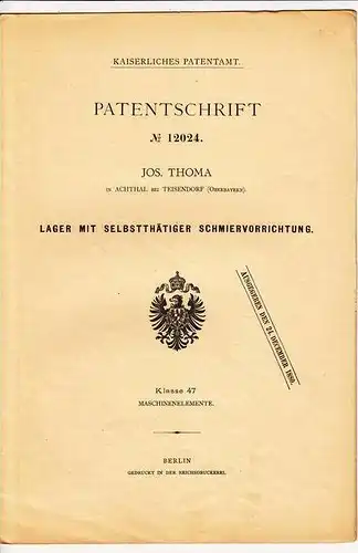 Original Patentschrift - Jos. Thoma in Achthal bei Teisendorf , 1880 , Lager mit Schmiervorrichtung , Maschinenbau !!!