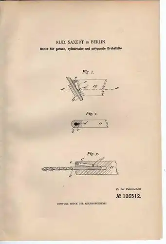 Original Patentschrift -  Raud. Saxert in Berlin , Halterung für Drehbank , Drehstähle , 1900 !!!