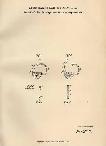 Original Patentschrift - C. Busch in Hanau a.M., 1887 , Ohrringe , Schmuck !!!