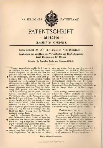 Original Patentschrift - Fa. W. Köhler in Neu Isenburg , 1906 , Schutz gegen Verwechslung bei Hüten , Hut , Hutmacher !!