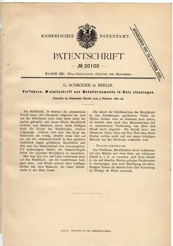 Original Patentschrift - Metallschrift und Ornamente in Holz , 1882, G. Schröder in Berlin  !!!