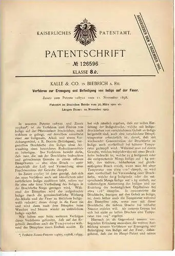 Original Patentschrift -  Erzeugung von Indigo auf Fasern , Kalle&Co , Biebrich a. Rhein, 1900 !!!