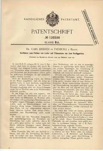 Original Patentschrift -  Färben von Leder, Carl Dreher , Freiburg i. Baden , 1900 !!!