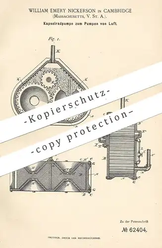 original Patent - William Emery Nickerson , Cambridge , Massachusetts , USA , 1891 , Kapselradpumpe zum Pumpen von Luft