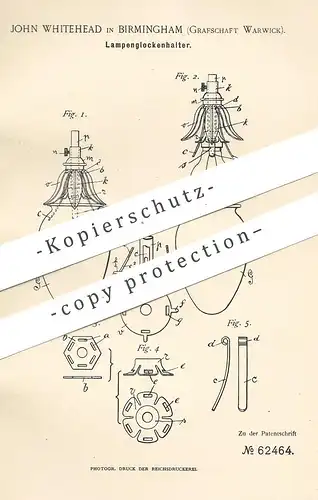 original Patent - John Whitehead , Birmingham , Grafschaft Warwick 1891 , Lampenglockenhalter | Lampenschirm | Glühlampe