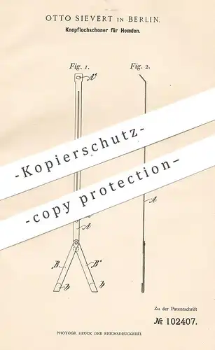 original Patent - Otto Sievert , Berlin , 1898 , Knopflochschoner für Hemden | Knopf , Knöpfe , Hemd , Schneider , Mode