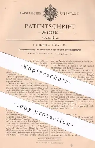 original Patent - E. Lebach , Köln / Rhein , 1901 , Entladevorrichtung f. Müllwagen | Abfall , Müll | Wagen | Entsorgung