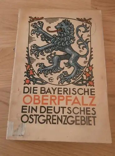 Die bayerische Oberpfalz , 1928 , ein deutsches Ostgrenzgebiet , Bayern , Pfalz , Grenze !!!