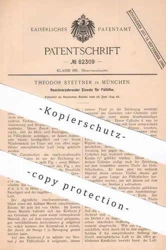 original Patent - Theodor Stettner , München , 1894 , Rauchverzehrender Einsatz für Füllofen | Ofen , Öfen , Ofenbauer