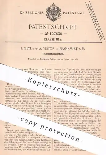 original Patent - J. Geyl , A. Viëtor , Frankfurt / Main , 1901 , Transportvorrichtung | Transport von Menschen & Lasten