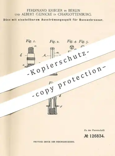 original Patent - Ferdinand Krieger | Albert Glinicke , Berlin / Charlottenburg , 1900 , Düse f. Bunsenbrenner | Brenner