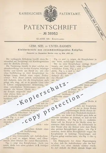 original Patent - Gebr. Seel , Unter Barmen , 1886 , Kleiderbesatz | Knopf , Knöpfe , Schneider , Mantel , Mode , Kleid