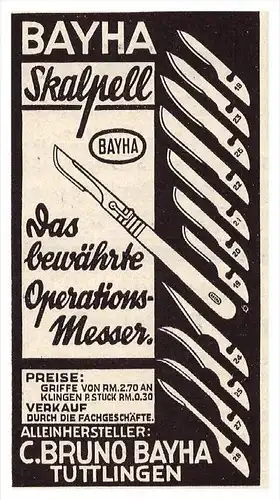 original Werbung - 1938 - C. Bruno Bayha in Tuttlingen , Skalpell , Operation , Arztbesteck , Krankenhaus , Arzt !!!