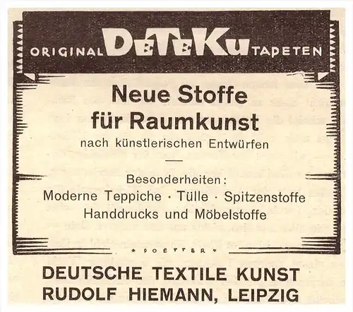 original Werbung - 1927 - DETEKU , Rudol Hiemann in Leipzig , Textile Kunst , Raumkunst , Teppiche , Stoffe !!!