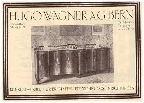original Werbung - 1927 - Hugo Wagner AG Bern , Kunstgewerbliche Werkstätte , Wohnungseinrichtung , Möbel !!!
