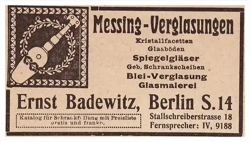 original Werbung - 1912 - Messing-Verglasungen , Ernst Badewitz in Berlin , Glaser , Glaserei , Glasmalerei !!!